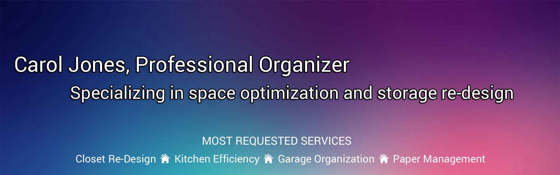 Carol Jones, Professional Organizer Residential organizing and space design for your home